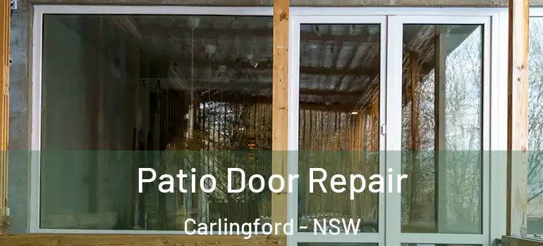 Patio Door Repair Carlingford - NSW