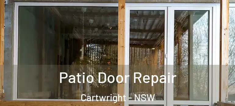 Patio Door Repair Cartwright - NSW