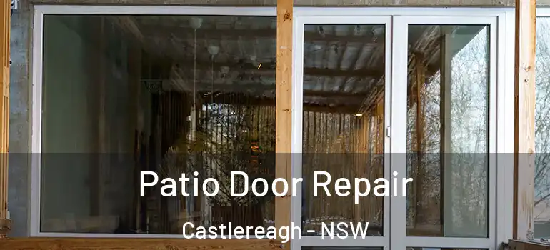  Patio Door Repair Castlereagh - NSW