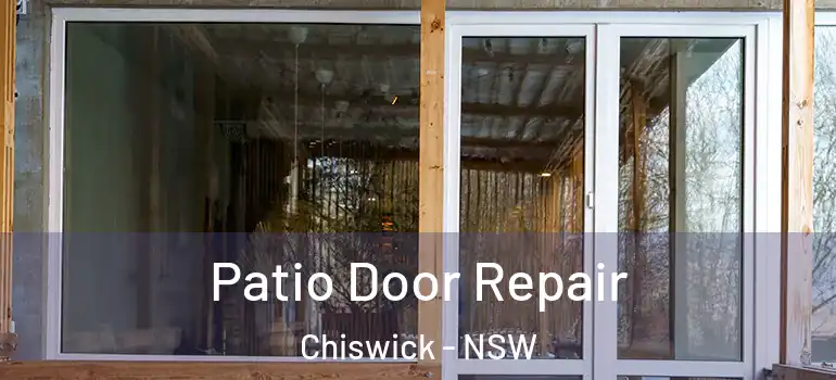  Patio Door Repair Chiswick - NSW