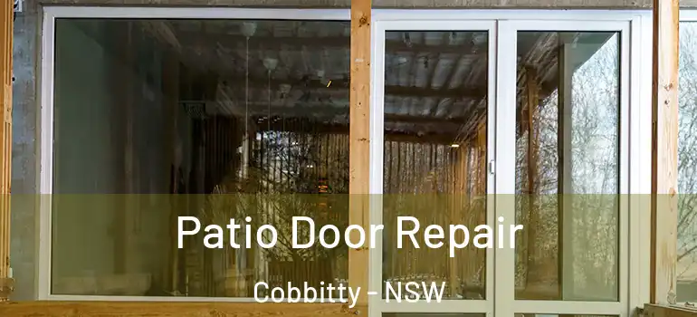  Patio Door Repair Cobbitty - NSW