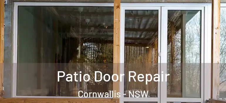  Patio Door Repair Cornwallis - NSW