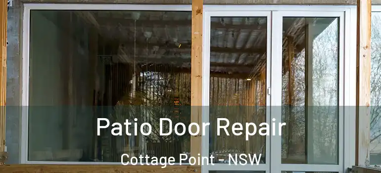 Patio Door Repair Cottage Point - NSW