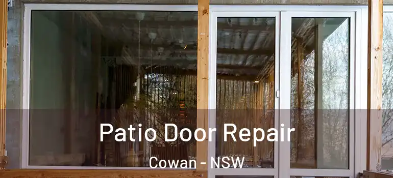 Patio Door Repair Cowan - NSW