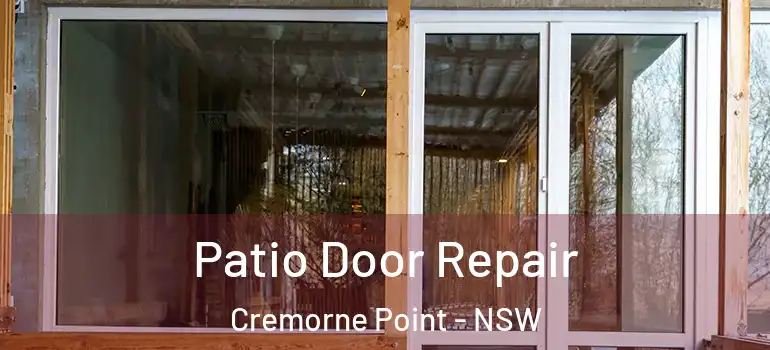 Patio Door Repair Cremorne Point - NSW