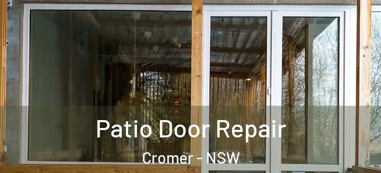 Patio Door Repair Cromer - NSW