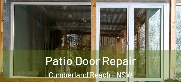  Patio Door Repair Cumberland Reach - NSW