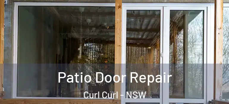 Patio Door Repair Curl Curl - NSW