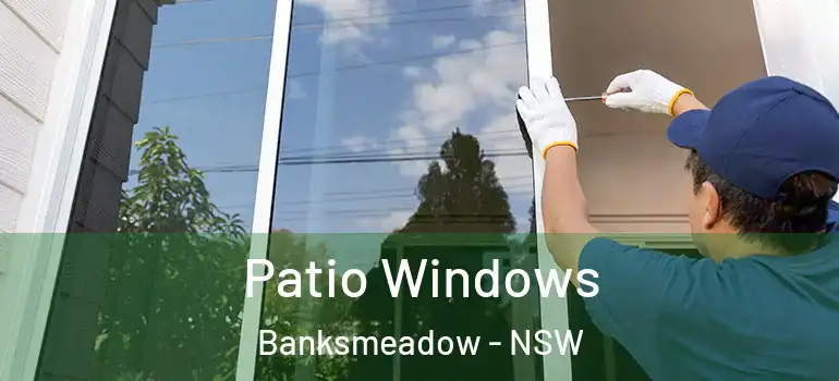 Patio Windows Banksmeadow - NSW