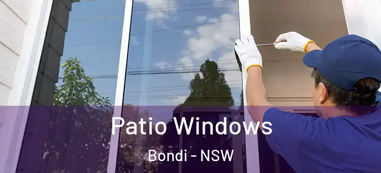 Patio Windows Bondi - NSW