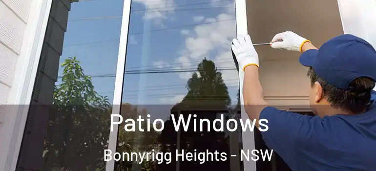 Patio Windows Bonnyrigg Heights - NSW