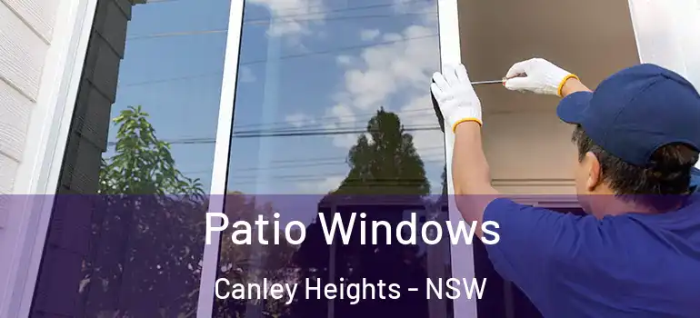 Patio Windows Canley Heights - NSW