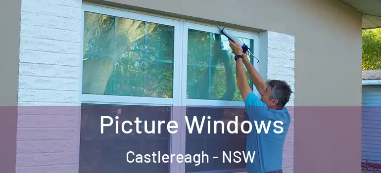 Picture Windows Castlereagh - NSW