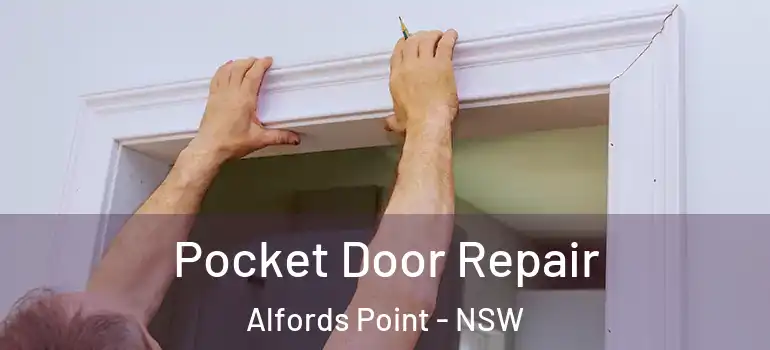 Pocket Door Repair Alfords Point - NSW