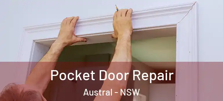 Pocket Door Repair Austral - NSW