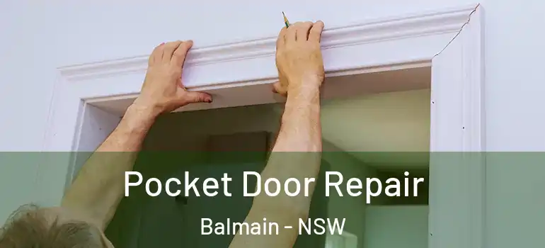 Pocket Door Repair Balmain - NSW
