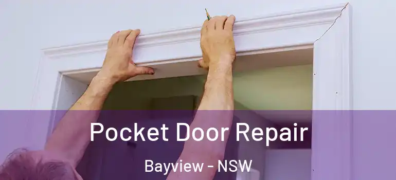  Pocket Door Repair Bayview - NSW
