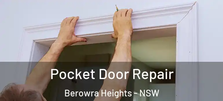 Pocket Door Repair Berowra Heights - NSW