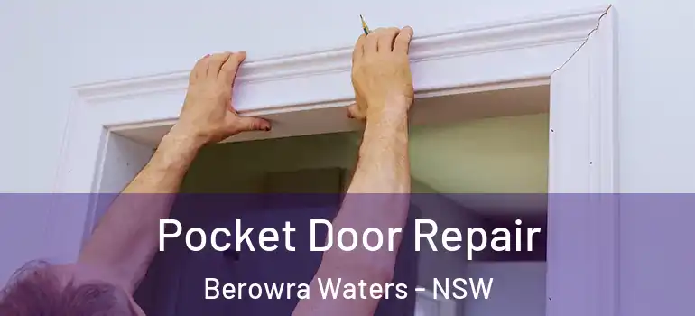  Pocket Door Repair Berowra Waters - NSW