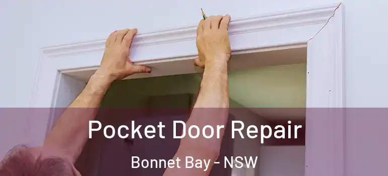 Pocket Door Repair Bonnet Bay - NSW