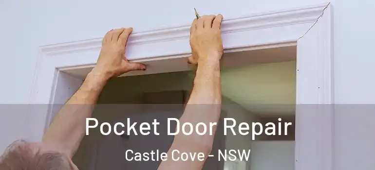 Pocket Door Repair Castle Cove - NSW