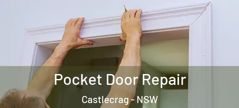 Pocket Door Repair Castlecrag - NSW
