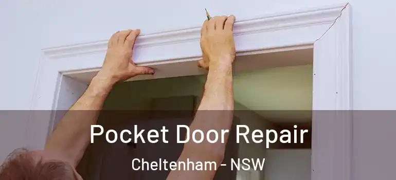 Pocket Door Repair Cheltenham - NSW