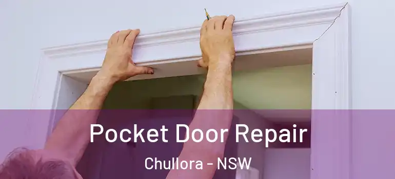  Pocket Door Repair Chullora - NSW