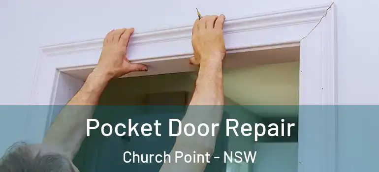 Pocket Door Repair Church Point - NSW