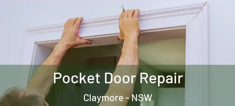  Pocket Door Repair Claymore - NSW