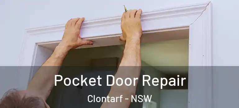 Pocket Door Repair Clontarf - NSW