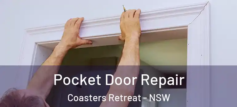 Pocket Door Repair Coasters Retreat - NSW