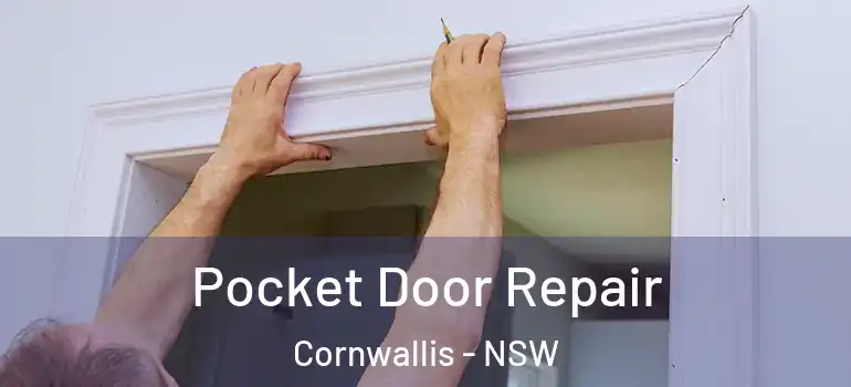 Pocket Door Repair Cornwallis - NSW