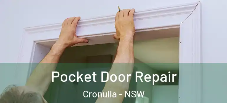 Pocket Door Repair Cronulla - NSW