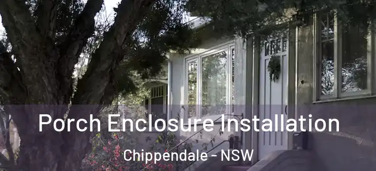  Porch Enclosure Installation Chippendale - NSW