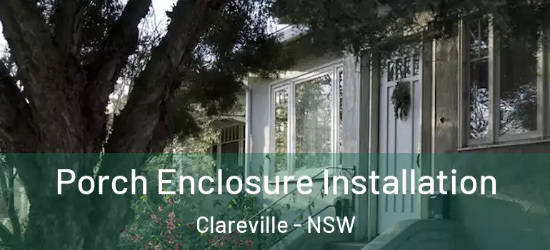 Porch Enclosure Installation Clareville - NSW