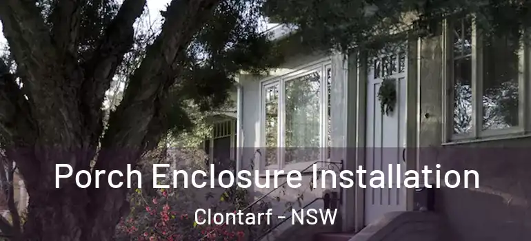  Porch Enclosure Installation Clontarf - NSW