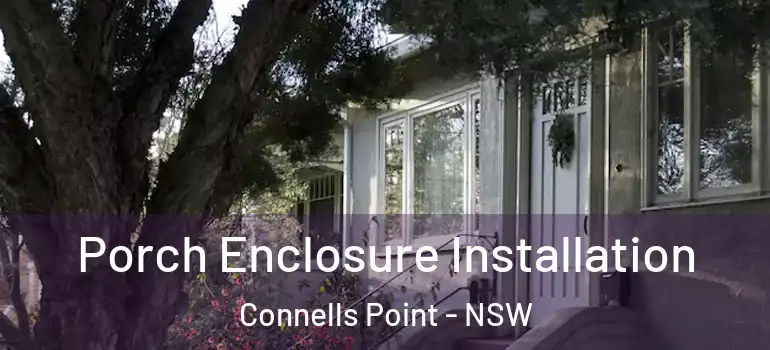  Porch Enclosure Installation Connells Point - NSW