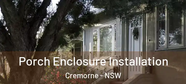  Porch Enclosure Installation Cremorne - NSW