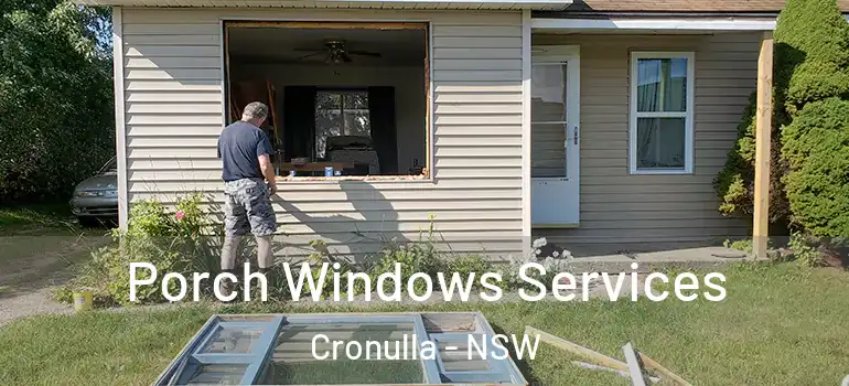 Porch Windows Services Cronulla - NSW