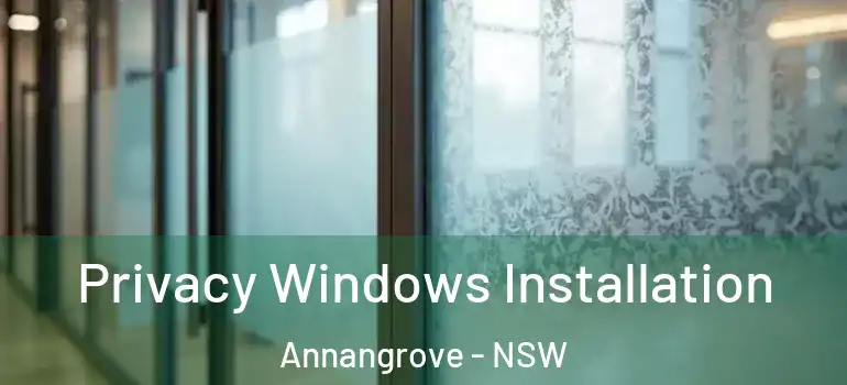 Privacy Windows Installation Annangrove - NSW