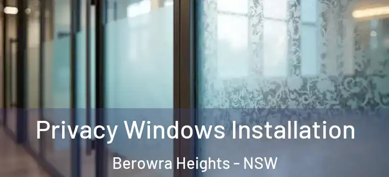 Privacy Windows Installation Berowra Heights - NSW