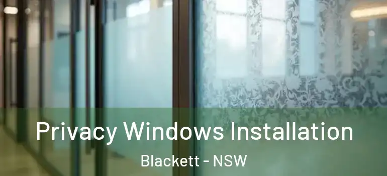 Privacy Windows Installation Blackett - NSW