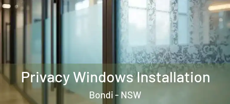 Privacy Windows Installation Bondi - NSW
