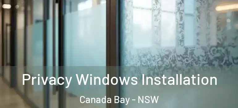 Privacy Windows Installation Canada Bay - NSW