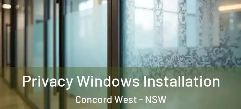 Privacy Windows Installation Concord West - NSW