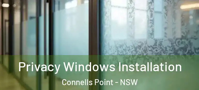  Privacy Windows Installation Connells Point - NSW