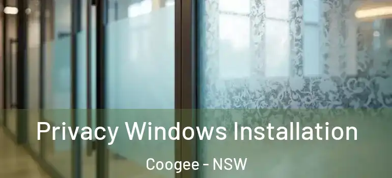 Privacy Windows Installation Coogee - NSW