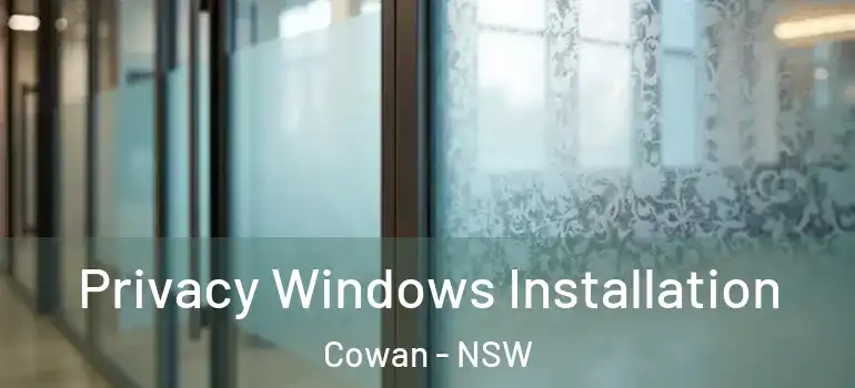 Privacy Windows Installation Cowan - NSW