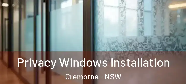 Privacy Windows Installation Cremorne - NSW